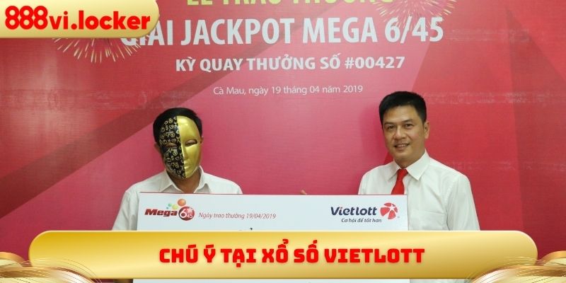 Chú ý tại xổ số Vietlott