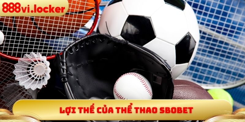 Lợi thế của thể thao Sbobet