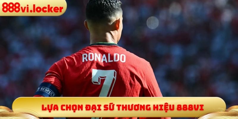 Lựa chọn đại sứ thương hiệu 888vi